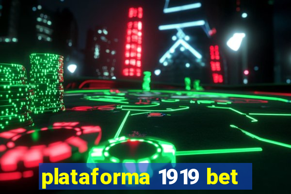 plataforma 1919 bet